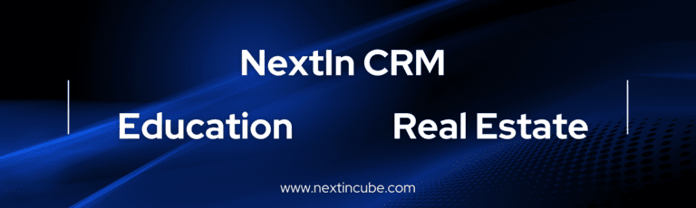 The Crucial Role of NextIn CRM in Modern Enterprises