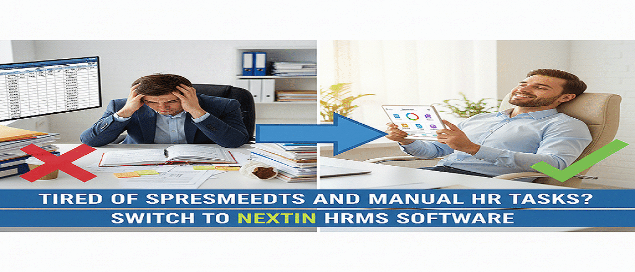 Tired of Spreadsheets and Manual HR Tasks? Switch to NextIn HRMS Software